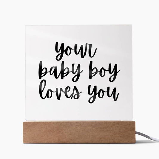 Your Baby Boy Loves You