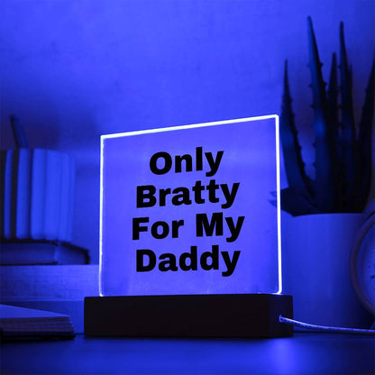 Only Bratty For My Daddy
