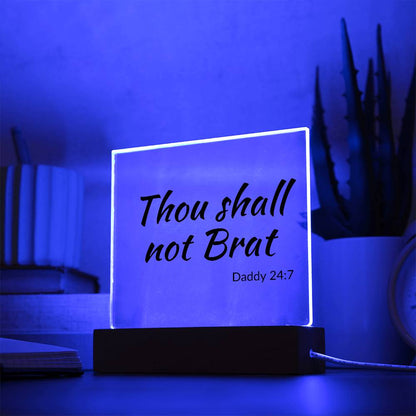 Thou shall not Brat