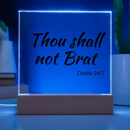 Thou shall not Brat