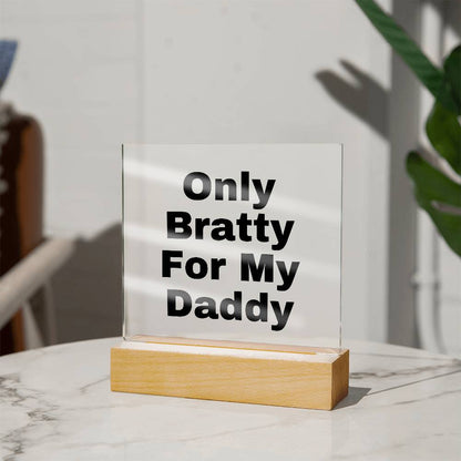 Only Bratty For My Daddy