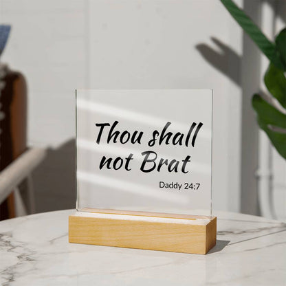 Thou shall not Brat