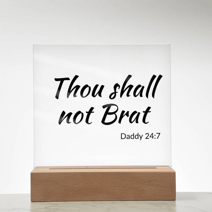Thou shall not Brat