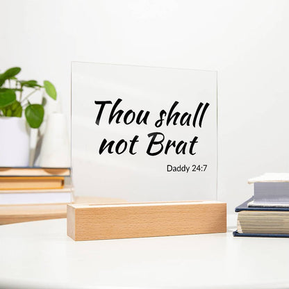 Thou shall not Brat