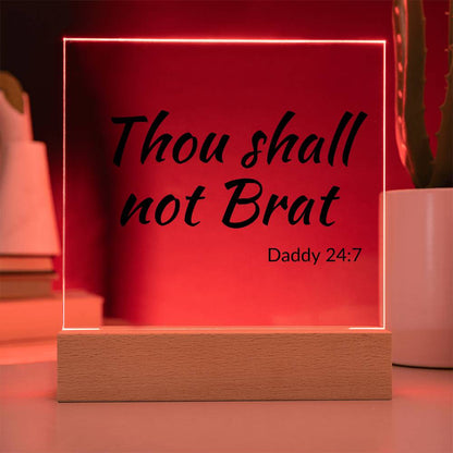 Thou shall not Brat